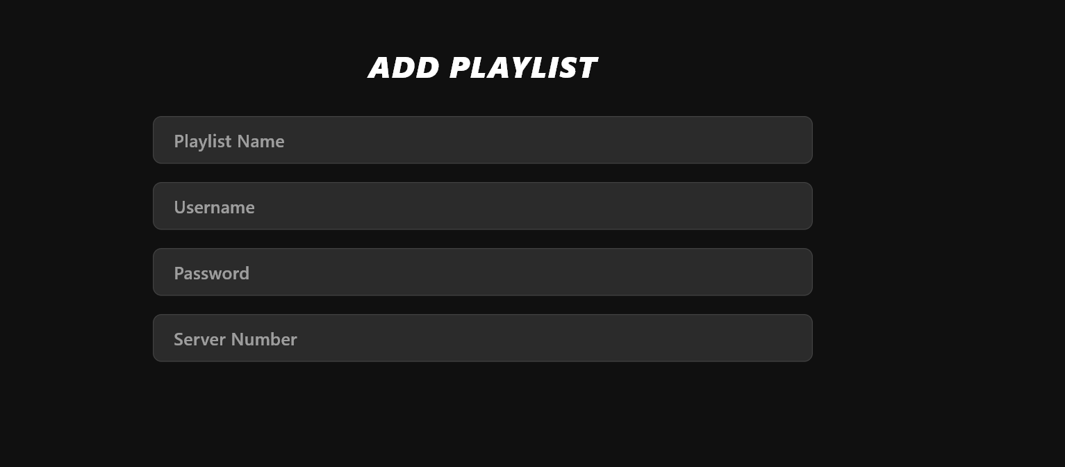 Pantalla ADD PLAYLIST de la aplicación, con las casillas Playlist Name, Username, Password y Server Number